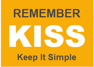 KISS - Keep it Simple